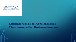 Ultimate Guide to ATM Machine Maintenance for Business Success