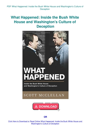 PDF What Happened Inside the Bush White House and Washington's Culture of Deception