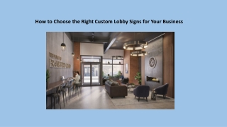 How to Choose the Right Custom Lobby Signs for Your Business