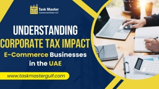 Understanding Corporate Tax Impact E-Commerce Businesses in the UAE