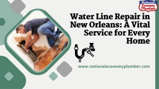 Water Line Repair in New Orleans A Vital Service for Every Home