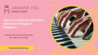 Play Your Heart Out with Piano Classes for All Ages in Singapore