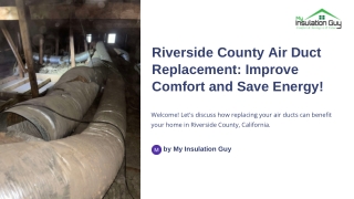Riverside County Air Duct Replacement – Improve Comfort and Save Energy!