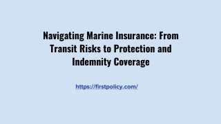 Navigating Marine Insurance_ From Transit Risks to Protection and Indemnity Coverage