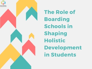 the role of boarding schools in shaping holistic