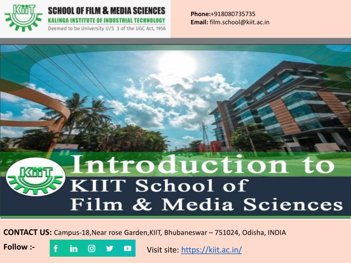 phone 918080735735 email film school@kiit ac in