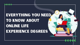 Everything You Need To Know About Online Life Experience Degrees