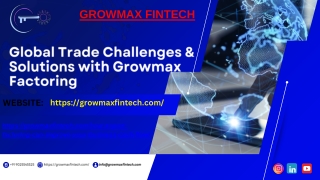 Global Trade Challenges & Solutions with Growmax Factoring