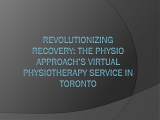 revolutionizing recovery the physio approach s virtual physiotherapy service in toronto