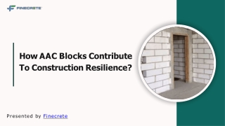 How AAC Blocks Contribute To Construction Resilience