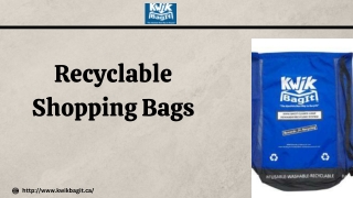 Eco-Friendly Recyclable Shopping Bags from Kwik Bagit