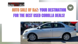 Auto Sale of K&Z Your Destination for the Best Used Corolla Deals!