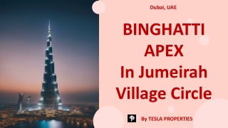 BINGHATTI APEX In JVC By Tesla Properties a Real Estate Company In Dubai