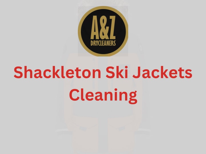 shackleton ski jackets cleaning