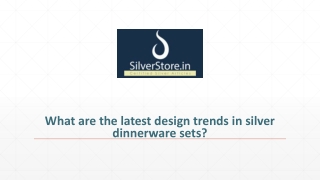 What are the latest design trends in silver dinnerware sets?