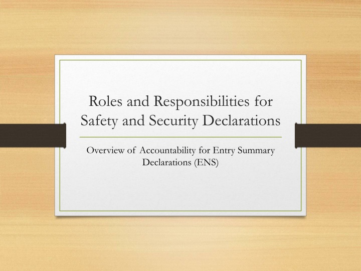 roles and responsibilities for safety and security declarations