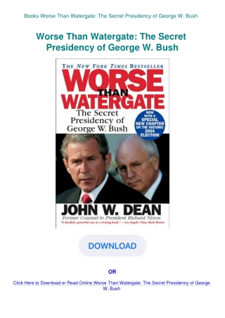 Books Worse Than Watergate The Secret Presidency of George W. Bush