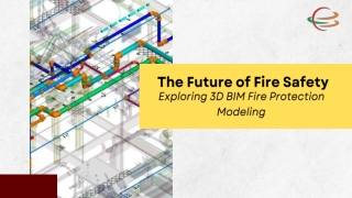 The Future of Fire Safety Exploring 3D BIM Fire Protection Modeling