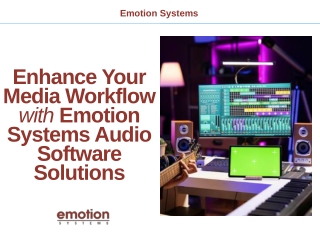 Enhance Your Media Workflow with Emotion Systems Audio Software Solutions