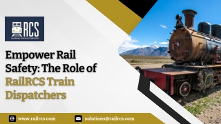 Empower Rail Safety The Role of RailRCS Train Dispatchers