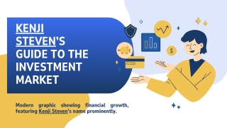 Kenji Steven’s Guide to the Investment Market