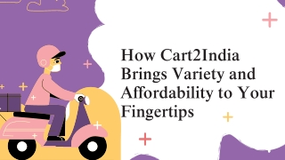 How Cart2India Brings Variety and Affordability to Your Fingertips