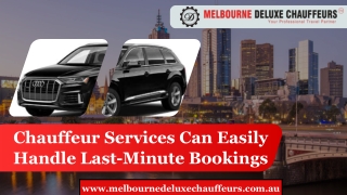 Chauffeur Services Can Easily Handle Last-Minute Bookings