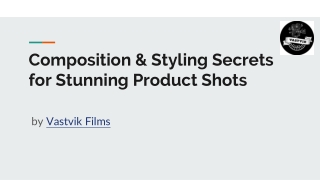 composition styling secrets for stunning product shots