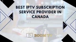 Best IPTV Subscription Service Provider In Canada