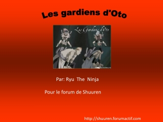 les gardiens d oto
