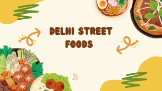 Top Must-Try Delhi Street Foods