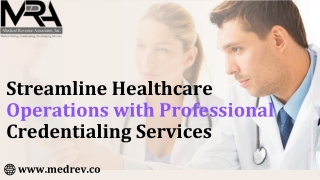 Streamline Healthcare Operations with Professional Credentialing Services