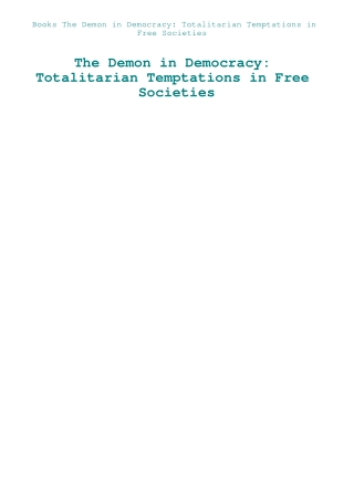 Books The Demon in Democracy Totalitarian Temptations in Free Societies