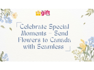 Send Online Flowers to Canada Easily from TheGiftPortal