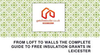 From Loft to Walls The Complete Guide to Free Insulation Grants in Leicester