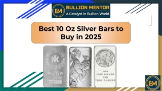 Best 10 Oz Silver Bars To Buy in 2025