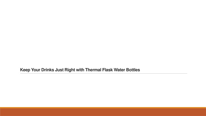 keep your drinks just right with thermal flask water bottles