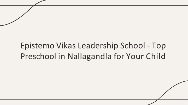 epistemo vikas leadership school top preschool in nallagandla for your child