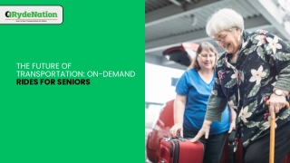 The Future of Transportation On-Demand Rides for Seniors