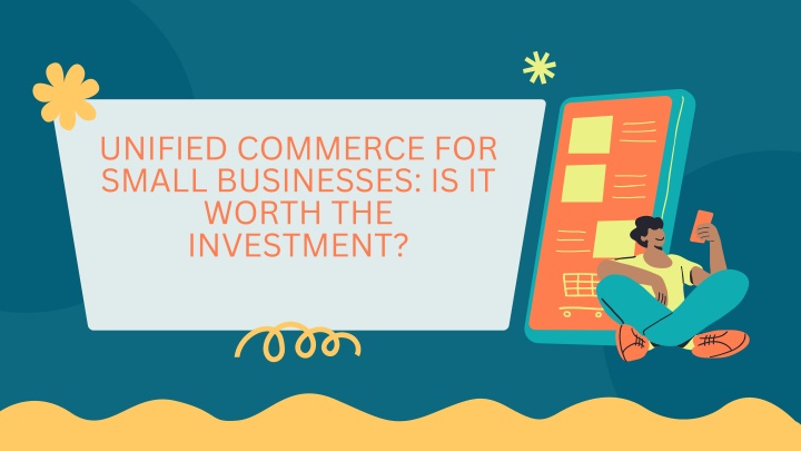 unified commerce for small businesses is it worth