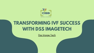 Elevate Your IVF Lab with DSS ImageTech’s Advanced Solutions | DSS Image