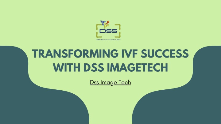 transforming ivf success with dss imagetech