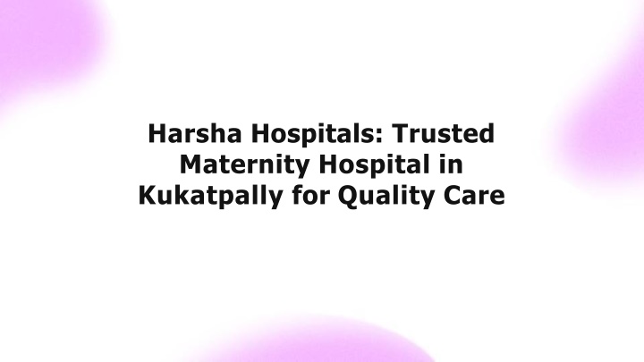 harsha hospitals trusted maternity hospital in kukatpally for quality care