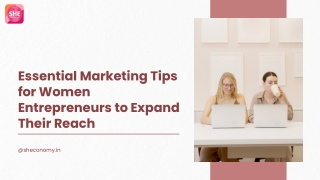 Essential Marketing Tips for Women Entrepreneurs to Expand Their Reach