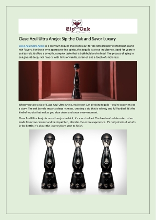 Clase Azul Ultra Anejo: Sip the Oak and Savor Luxury