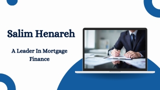 Salim Henareh - A Leader In Mortgage Finance