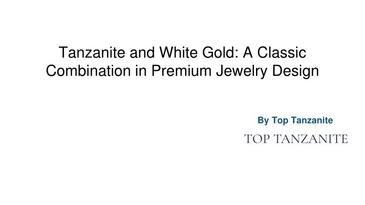 tanzanite and white gold a classic combination in premium jewelry design