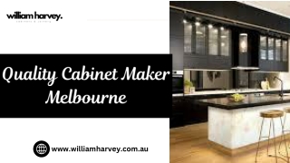 Quality Cabinet Maker Melbourne