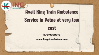 Avail King Train Ambulance Service in Patna and Ranchi at very low cost