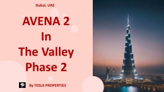 AVENA 2 In The Valley Phase 2 By Tesla Properties a Real Estate Company In Dubai